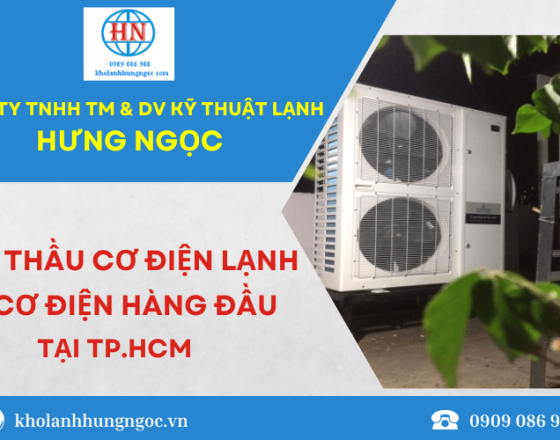 Hưng Ngọc - Nhà thầu cơ điện lạnh và cơ điện hàng đầu TP.HCM